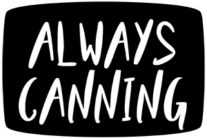 Always Canning