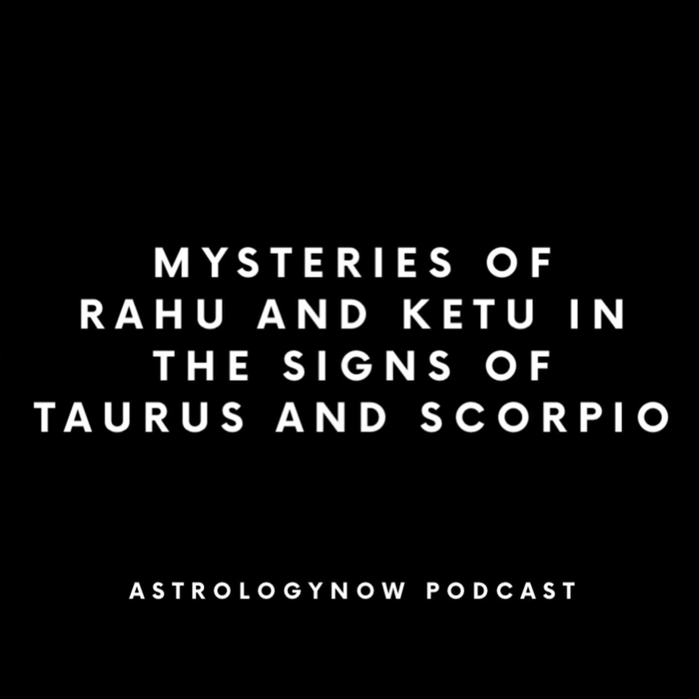 Ketu is currently in the sign of Scorpio and Rahu is in the sign of Taurus.

I&rsquo;ve recently posted about how these signs pertain to women specifically - and it&rsquo;s also difficult to ignore the obviously correlation to the nodes, these signs,