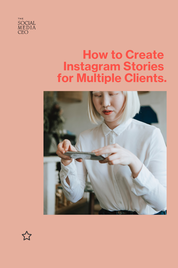 How to Create Instagram Stories for Multiple Clients.png