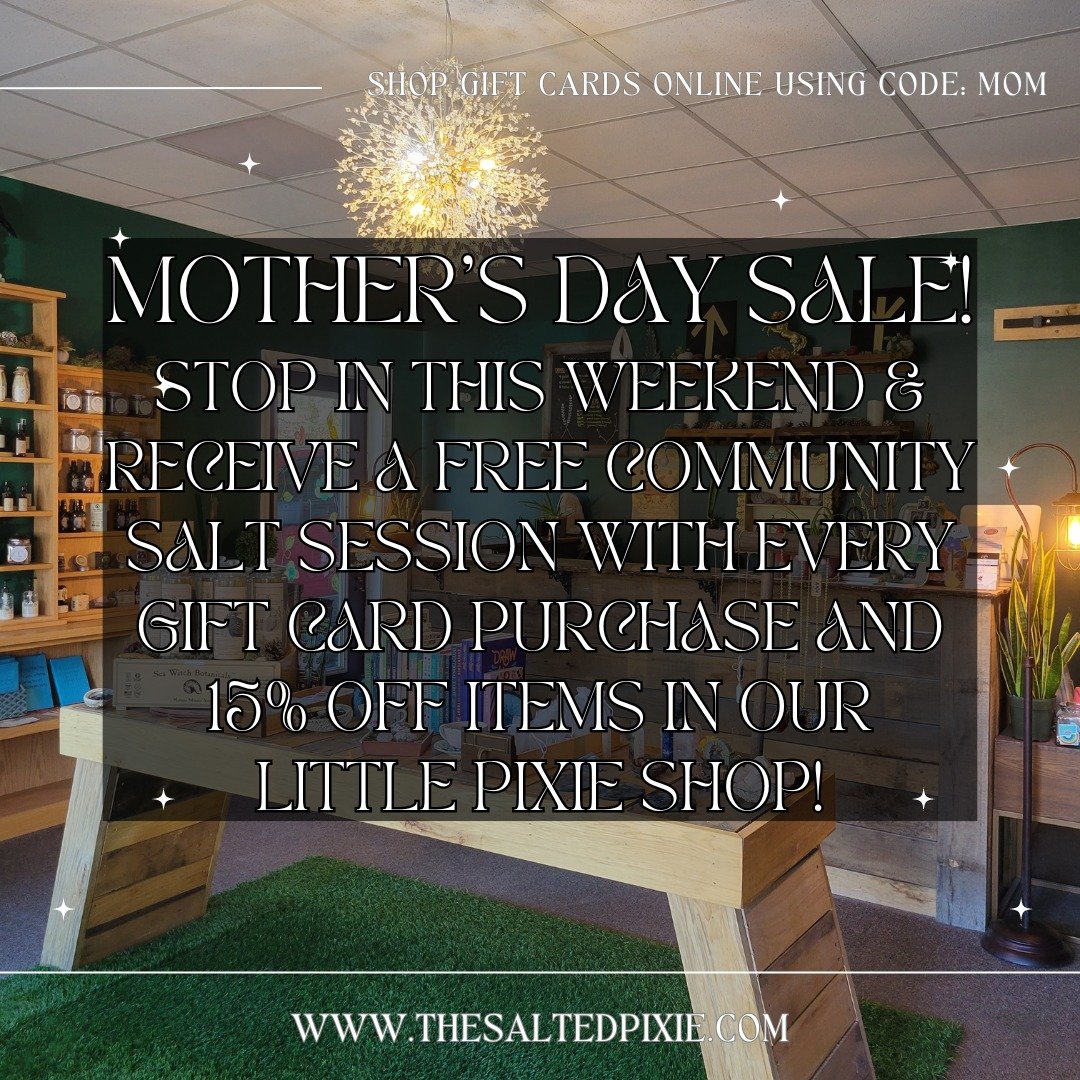 Our magical Pixie Shop is celebrating moms from noon to 6pm today!  For every gift card you purchase, receive a FREE community salt session to either gift to a loved one or keep for yourself! ✨🎁

While you're shopping enjoy 15% off on all items in o