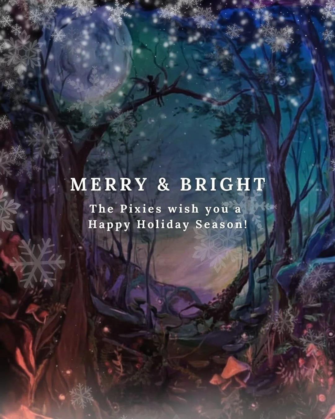 ✨ Happy Holidays from The Pixies ✨

We would love to wish you a very happy holiday season and thank you for such an incredibly magical 2025. We are endlessly grateful for this community and for all the ways you&rsquo;ve filled our Cave and Little Pix
