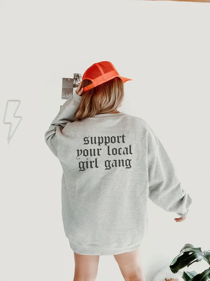 Support Your Local Girl Gang Crew Neck
