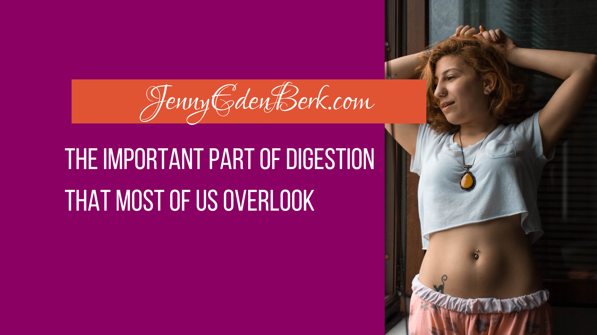 The Important Part of Digestion that Most of us Overlook