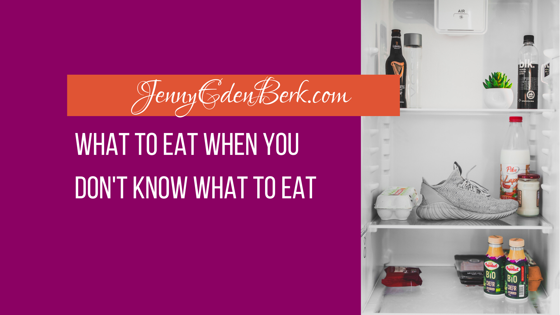 What to Eat When you Don’t know what to Eat