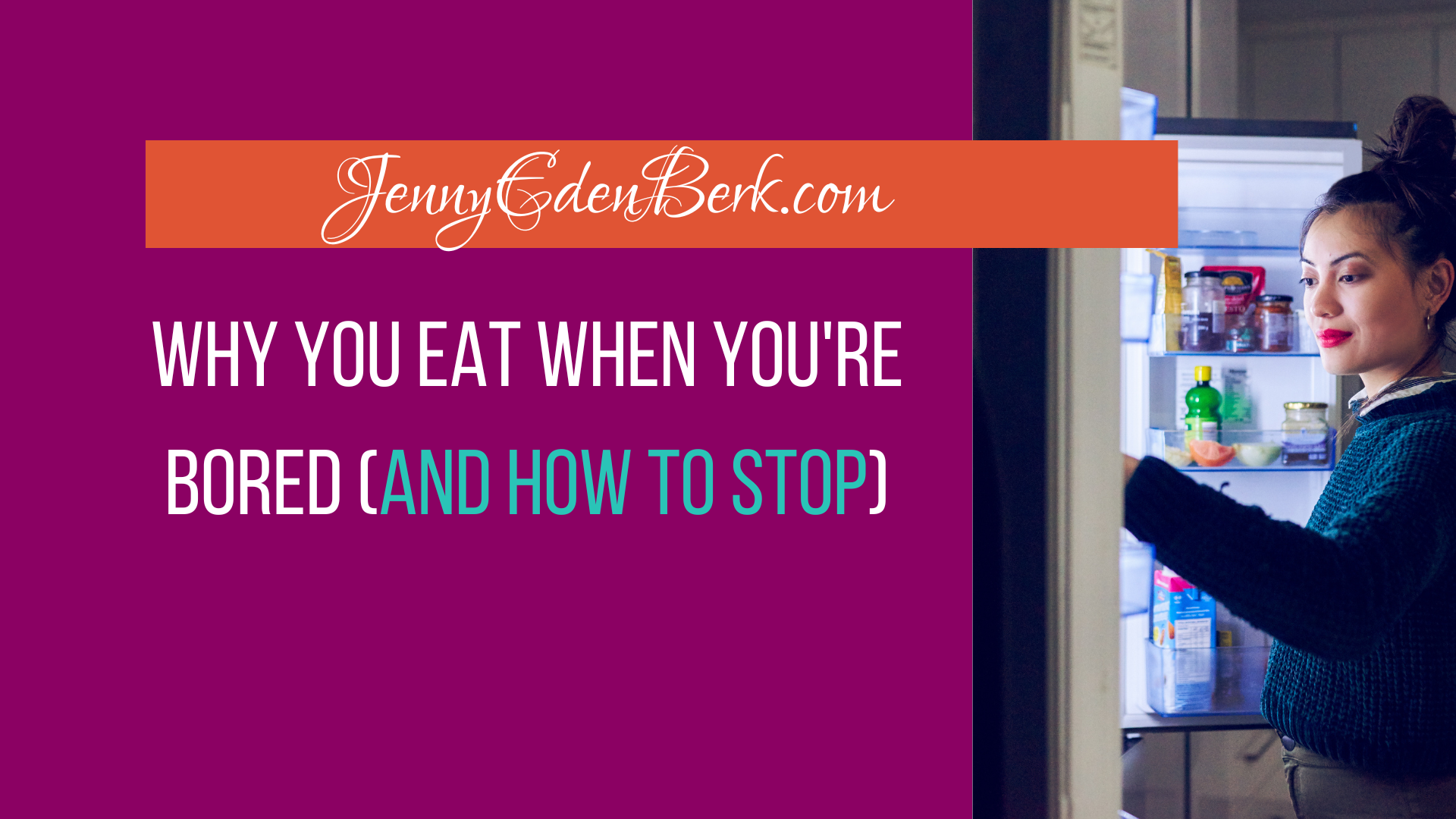 Why you eat when you're bored (and how to stop)