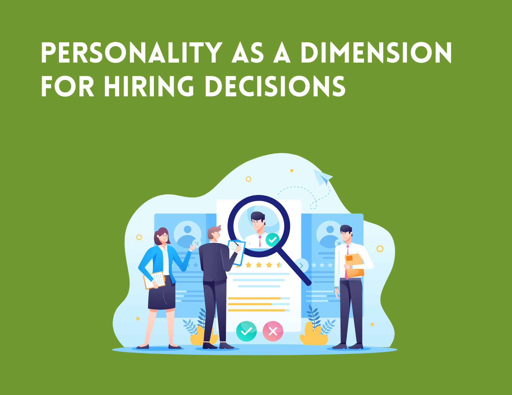 Personality as a dimension for hiring decisions
