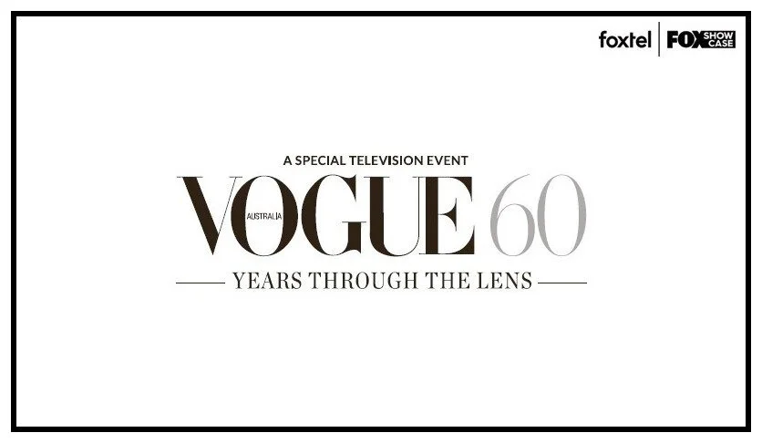 Watch Vogue Australia: Sixty Years Through The Lens | Interviews | Vogue Australia