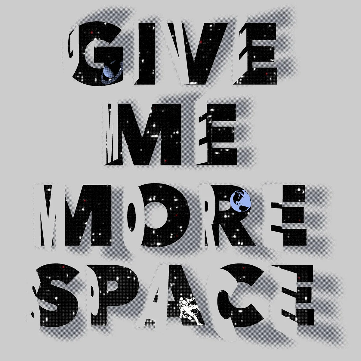 GIVEMEMORESPACE2.jpg