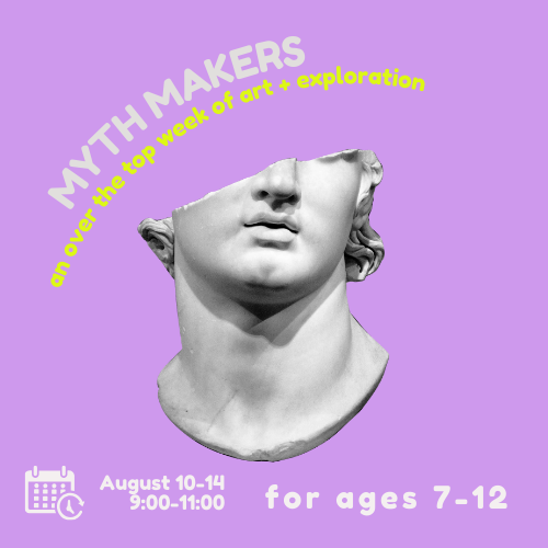 Myth Makers - MAKEart Summer Studios