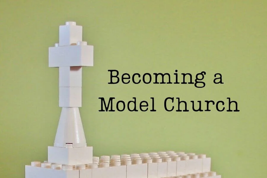 New Sermon Series - Becoming a Model Church