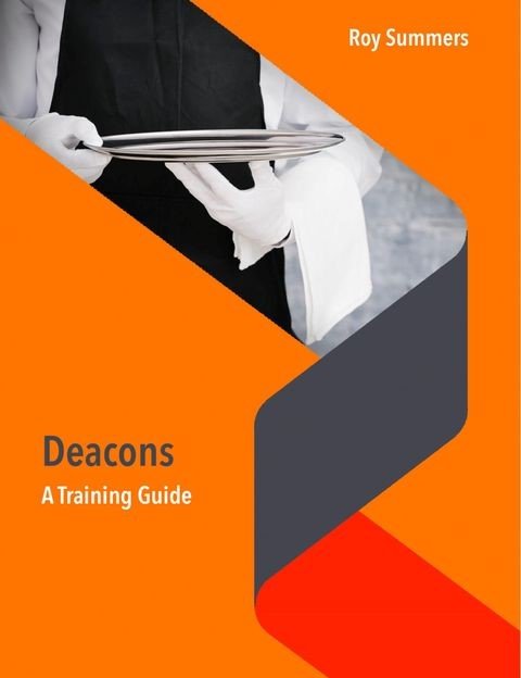 Deacons - A Training Guide