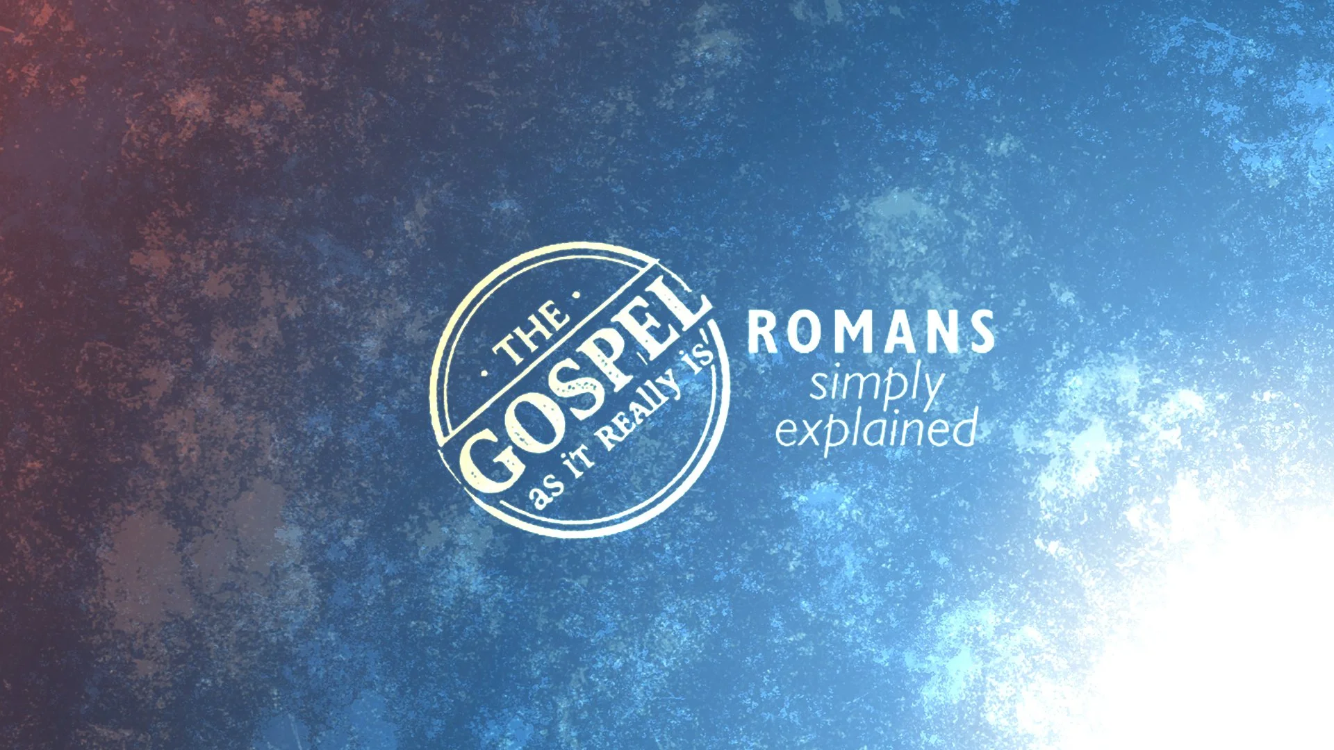 The Gospel as it Really is – Romans Simply Explained - Everyone Has Turned Away from God - Romans 1:18-32