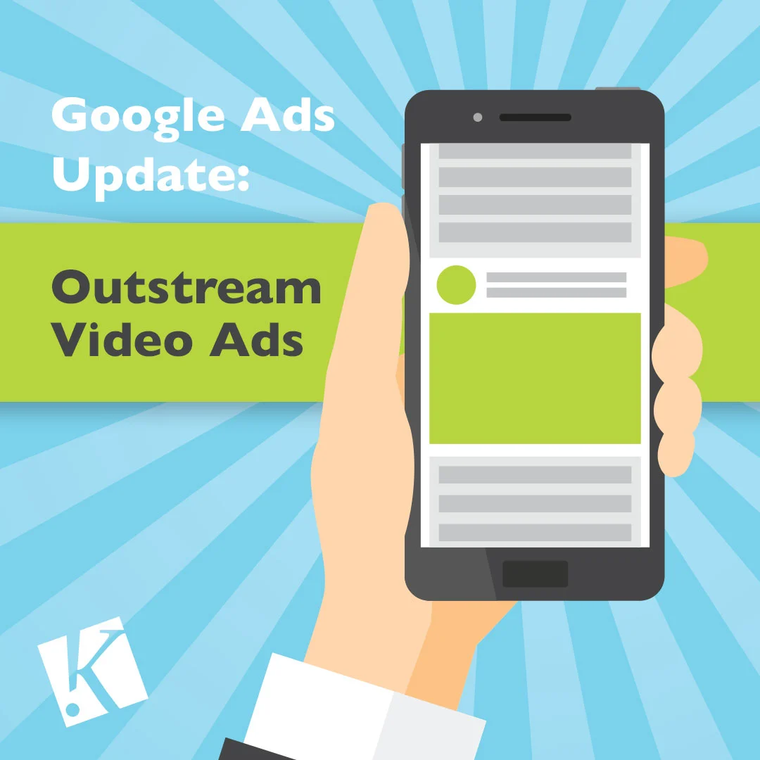 GOOGLE ADS UPDATE: OUTSTREAM VIDEO ADS