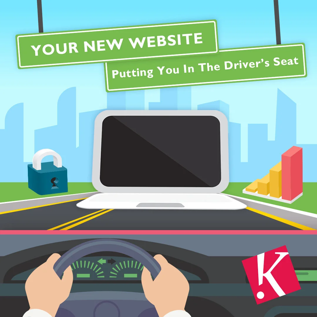 Your New Website: Putting You In The Drivers Seat