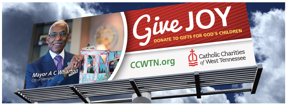 Catholic Charities of West Tennessee Give Joy Campaign billboard design featuring Mayor A.C. Wharton