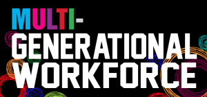 Multi-Generational Workforce
