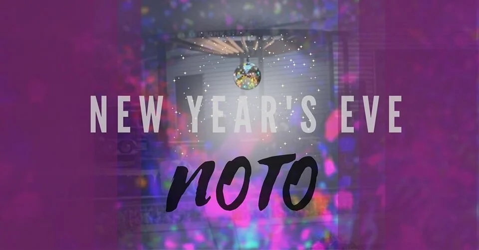 NOTO Rings in the New Year with a Ball Drop &amp; NOTO Crawl