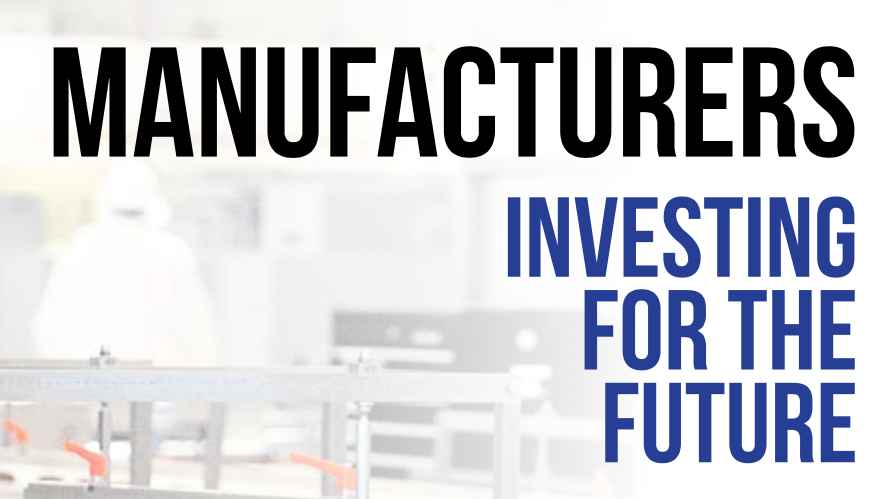 Manufacturers: Investing for the Future