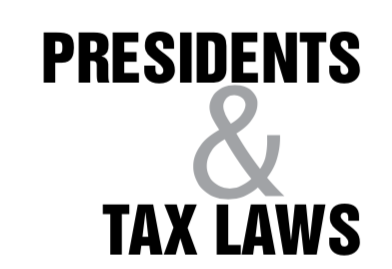 Presidents &amp; Tax Laws