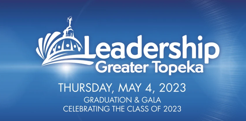 Leadership Greater Topeka ANNOUNCES ALUMNI AWARD RECIPIENTS, LOOKS to celebrate WITH 2023 graduation and gala