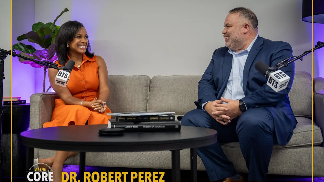 At The Core | Spotlight On Dr. Robert Perez