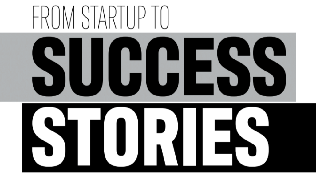 From Startup To Success Stories