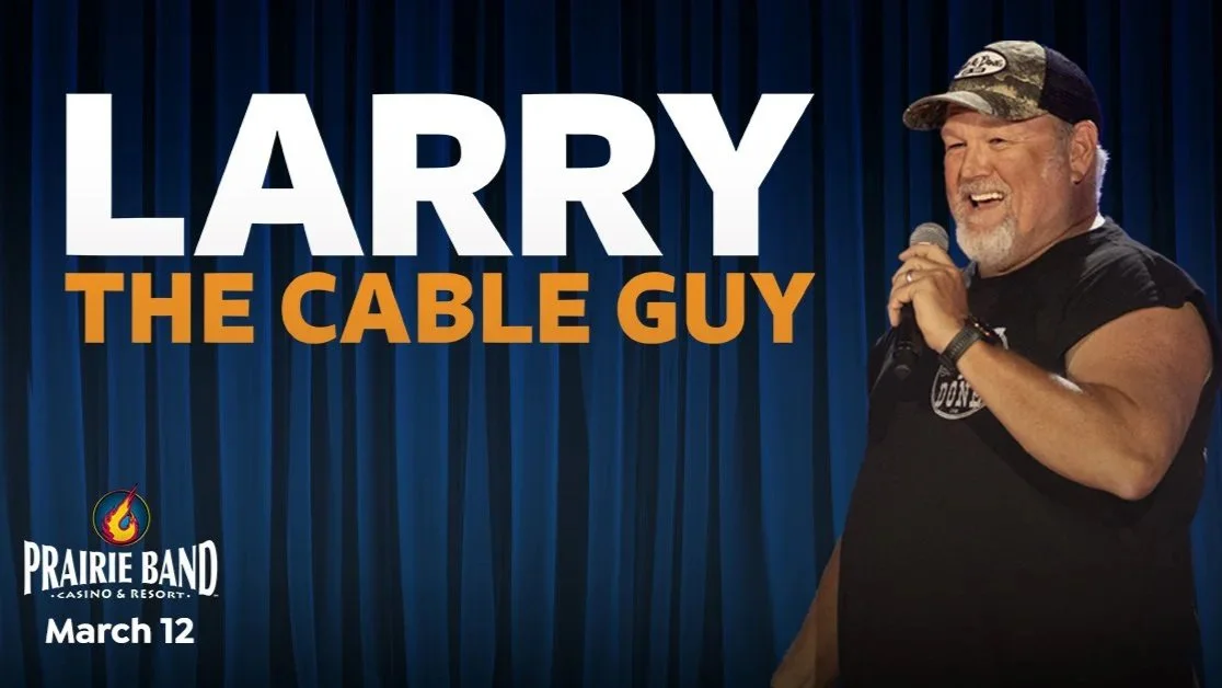 Larry the Cable Guy Performing Prairie Band Casino &amp; Resort  on March 12