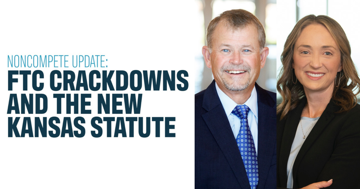 Noncompete Update: FTC Crackdowns and the New Kansas Statute
