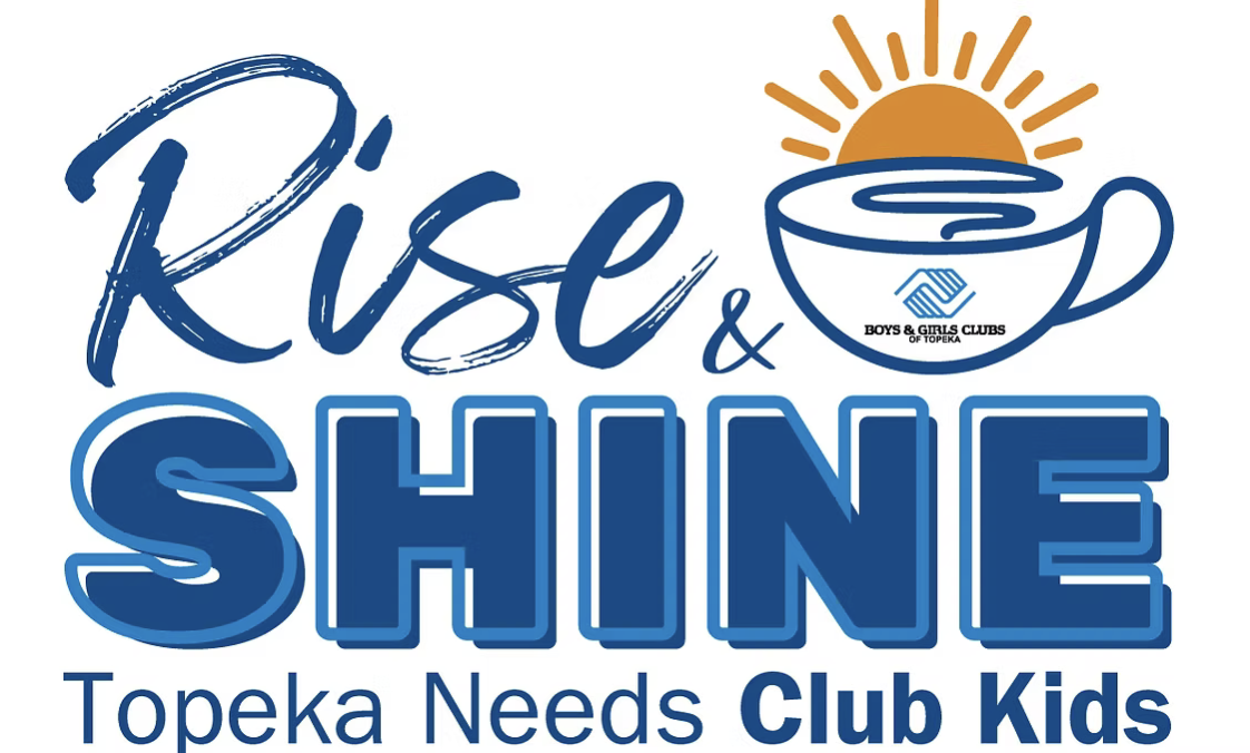 Boys &amp; Girls Clubs of Topeka to Host Third Annual Rise &amp; Shine Breakfast