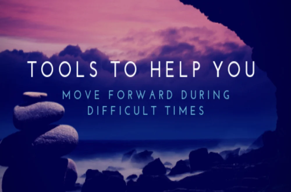 Tools to help you Move Forward