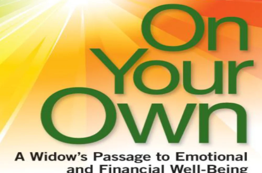 On Your Own: A Widow's Passage to Emotional and Financial Well-Being