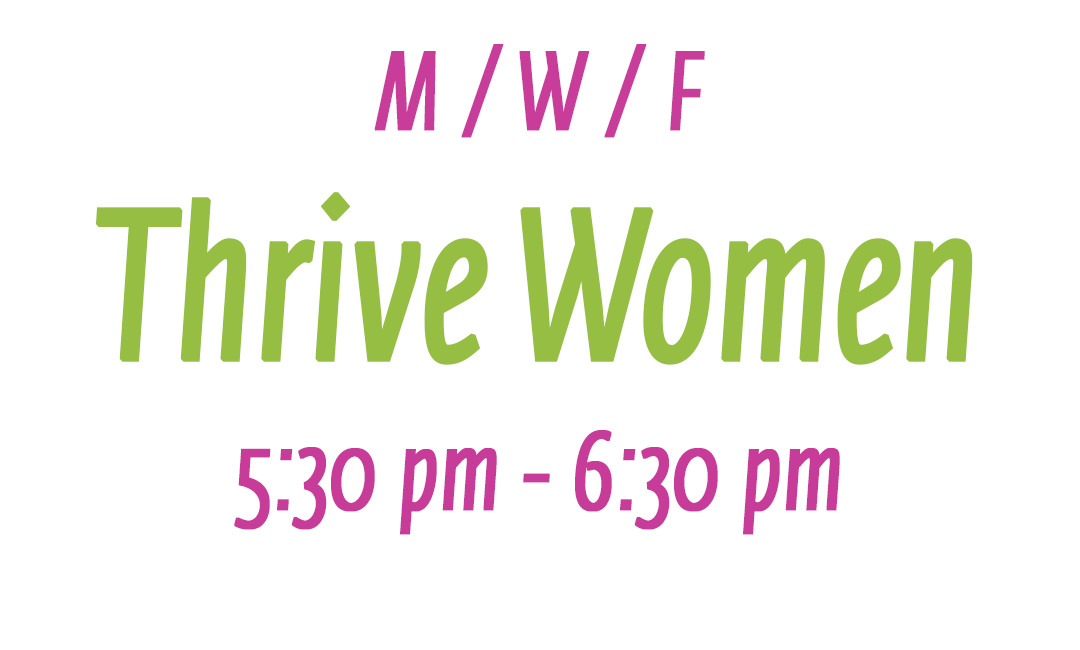 Thrive Women M/W/F 5:30 pm - 6:30 pm