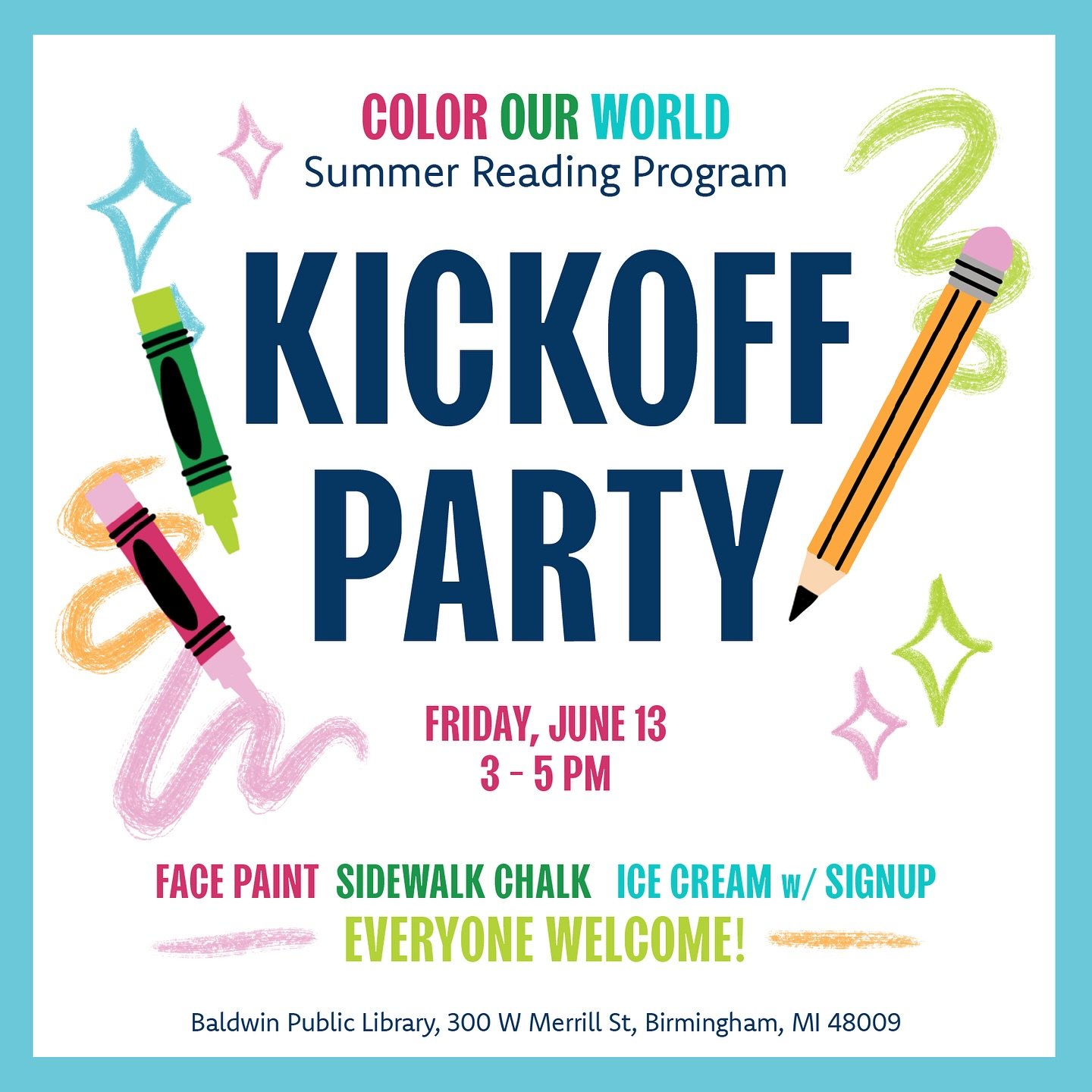 Calling South Oakland County! Free face paint alert!

Birmingham Baldwin Library @baldwinlib 
Color Our World Summer Reading Program 🖍️ 
Kickoff Party!
Friday, June 13, 3-5 pm
Free face paint, sidewalk chalk &amp; ice cream (w/ signup) from an ice c