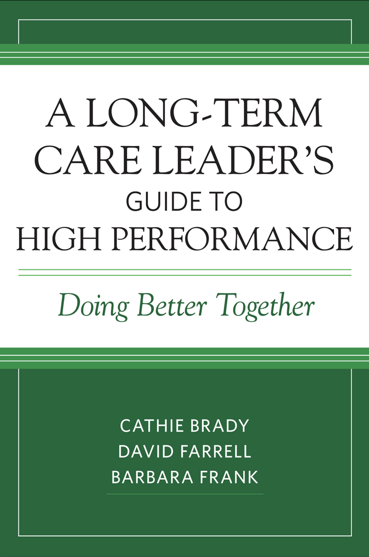 A Long Term Care-Leader's Guide to High Performance.png