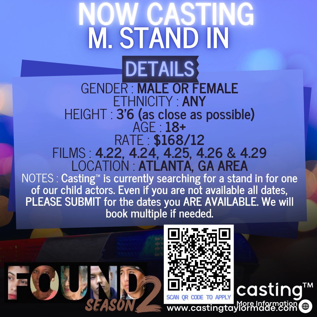 &quot;FOUND S2&quot; // M. STAND IN - AS CLOSE TO 3&rsquo;6 AS POSSIBLE // ANY ETHNICITY // ANY GENDER // AGES 18+ // FILMS 4.22, 4.24, 4.25, 4.26 &amp; 4.29 // SUB REQUEST

CASTING TAYLORMADE (CASTING&trade;) IS CURRENTLY SEARCHING FOR A STAND IN TO