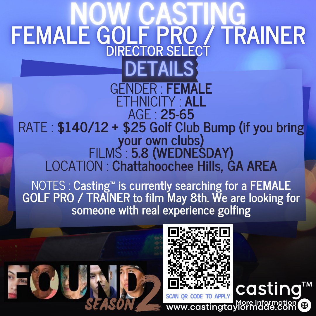 &quot;FOUND S2&quot; // FEMALE GOLF PRO / TRAINER // FEMALE - ANY ETHNICITY // AGES 25 - 65 // FILMS 5.8 (WED) // SUB REQUEST

PLEASE SHARE IF YOU KNOW ANYONE WHO MIGHT FIT THIS DESCRIPTION!

CASTING TAYLORMADE (CASTING&trade;) IS CURRENTLY SEARCHING