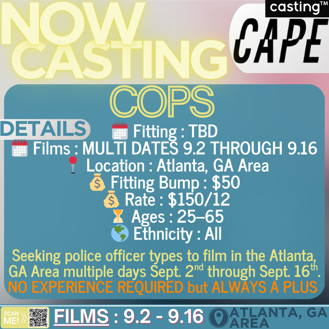 "CAPE" // COPS // MALES & FEMALES // ADULTS AGES 25-65 // FILMS MULTI DAYS 9.2-9.16 // SUB REQUEST