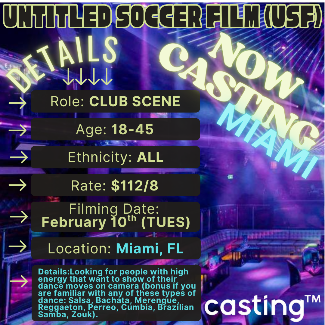 "USF" // CLUB SCENE in MIAMI, FL // CASTING ADULTS 18-45yrs // FILMS FEBRUARY 10th - TUESDAY // SUB REQUEST