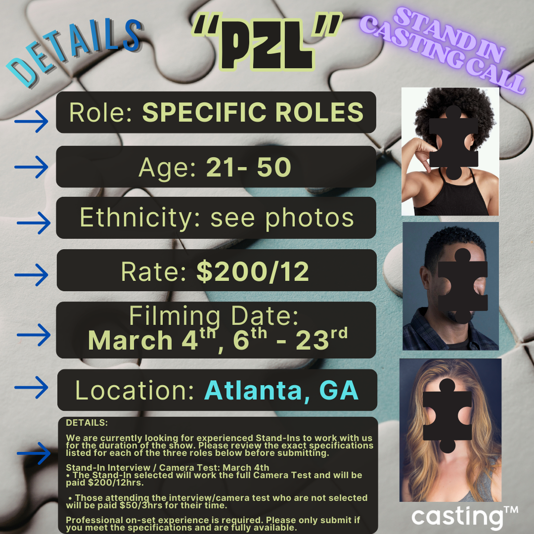 "PZLD" // STAND IN CASTING CALL // SEE SPECIFICS // FILMS 3.4 - 3.23