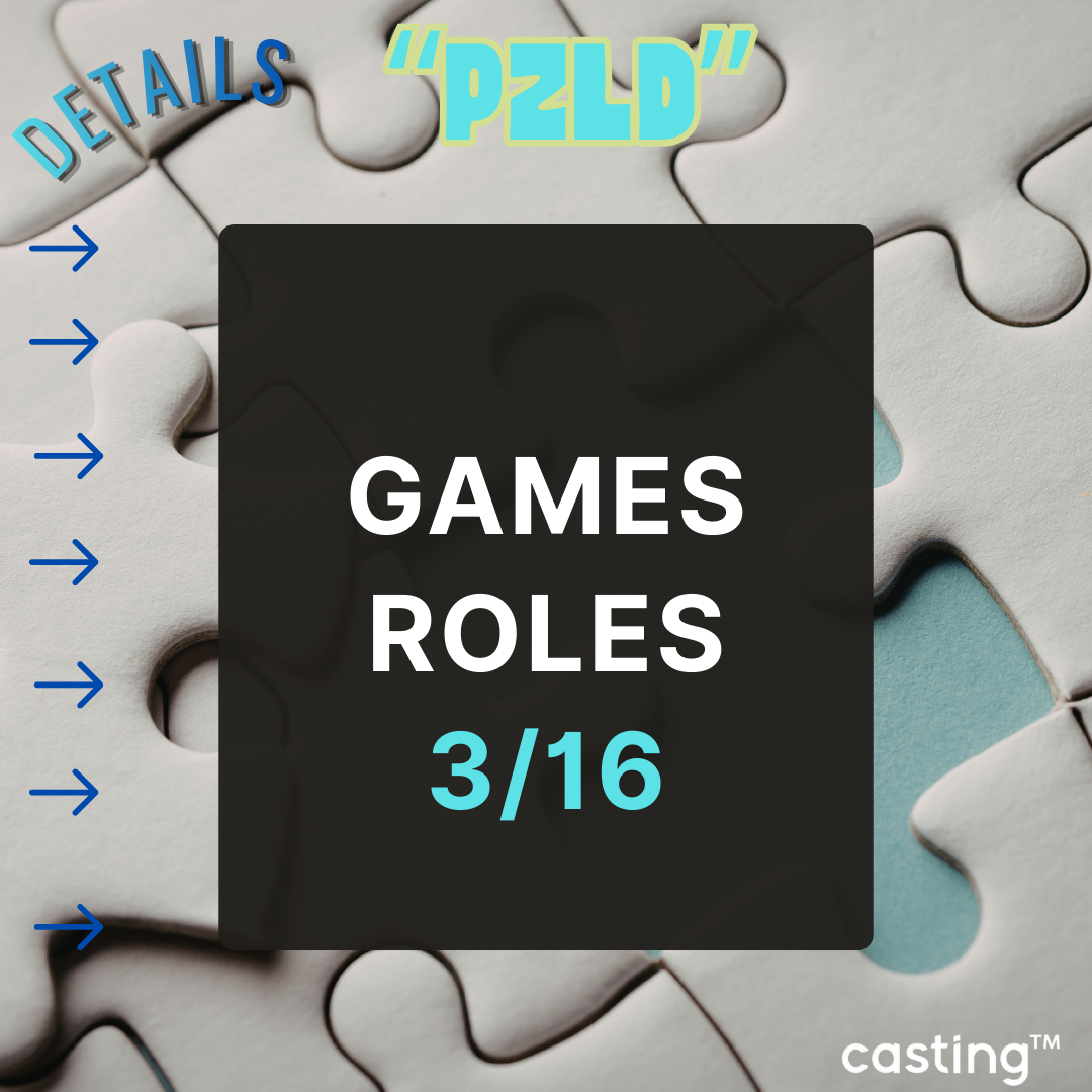 "PZLD" SERIES // GAME ROLES // MARCH 16th (MONDAY) // SUBMISSION REQUEST