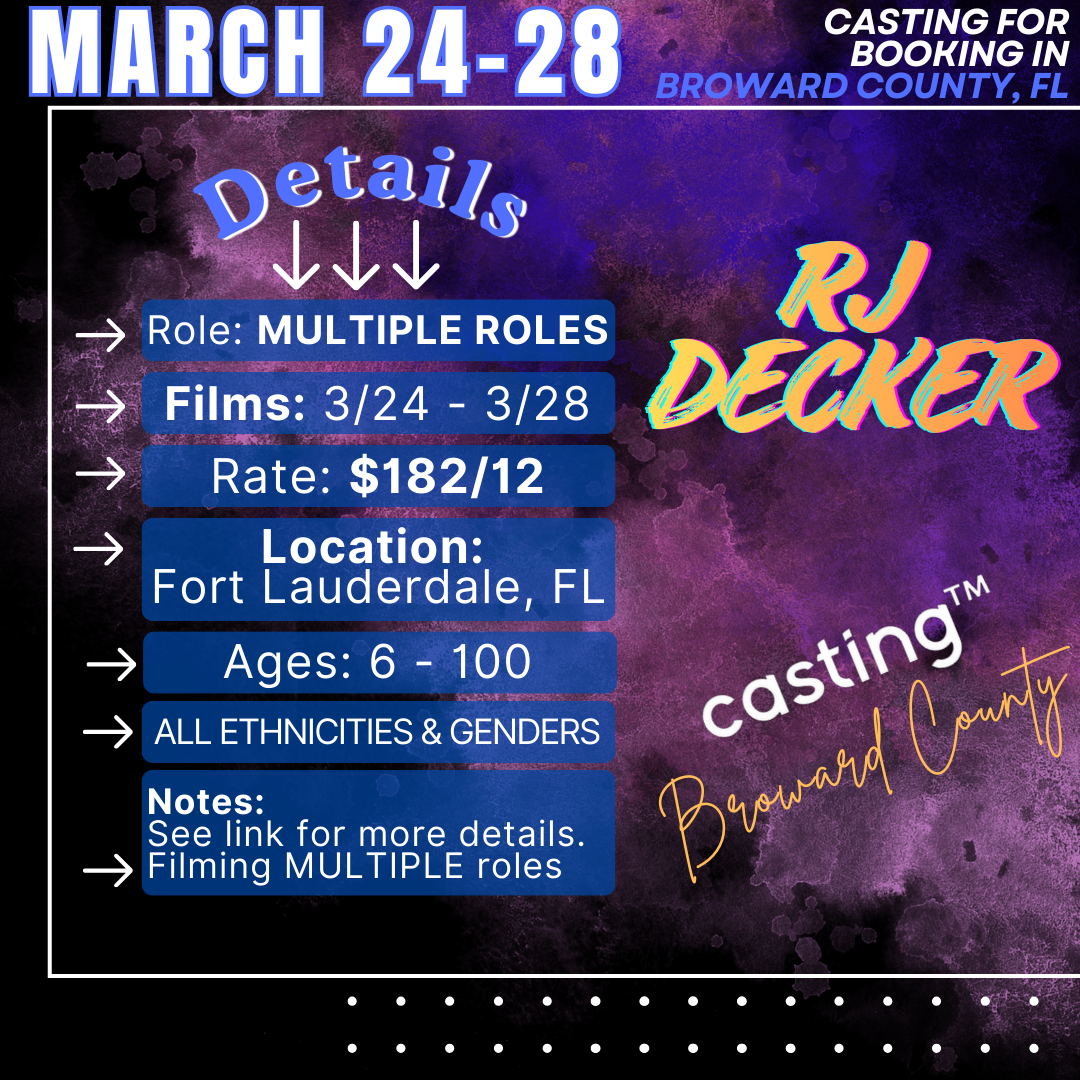 "RJ DECKER" in FL // FILMS 3.24 - 3.28 // MALES &amp; FEMALES // (AGES 6 - 100yrs) // SUB REQUEST