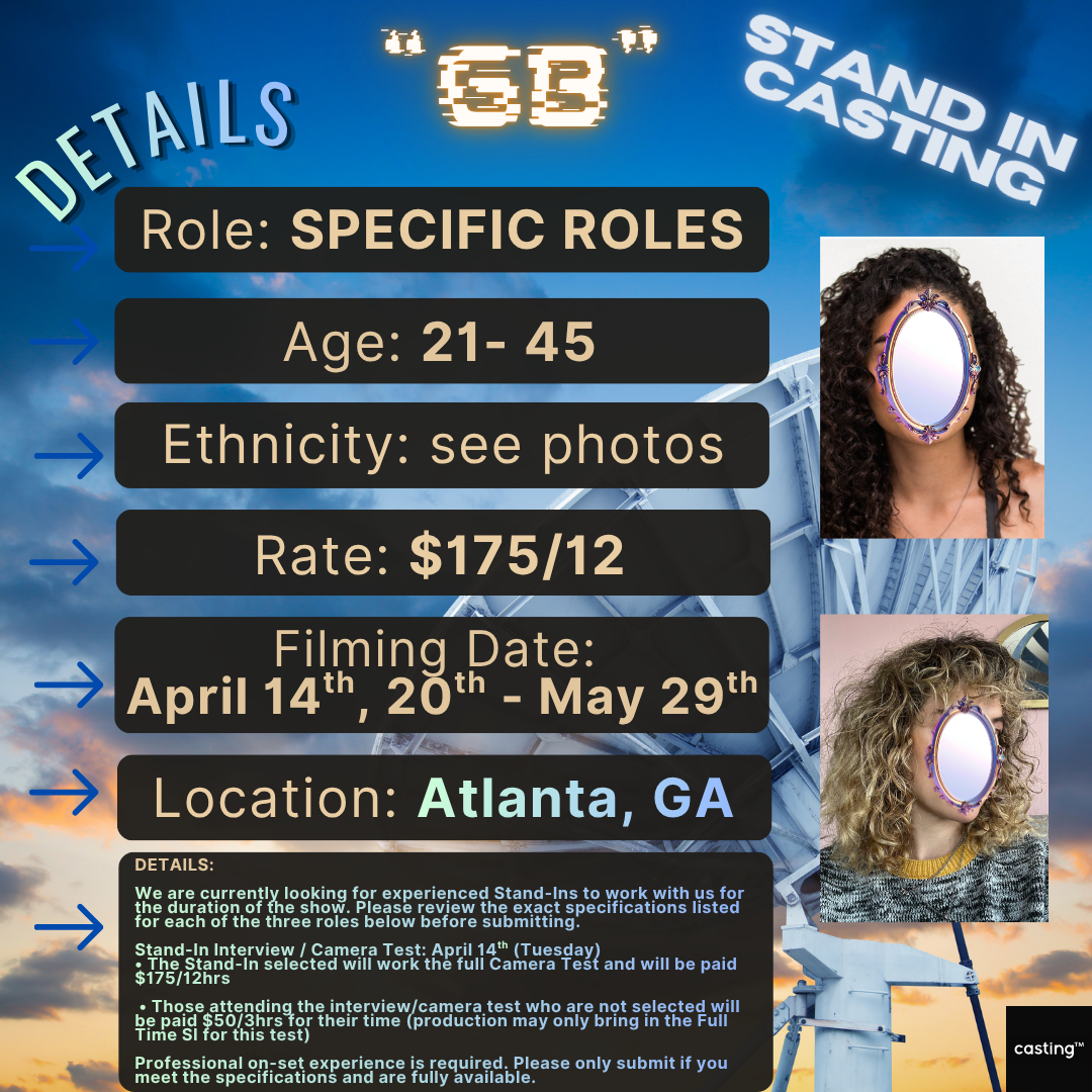 "GB" // STAND IN CASTING CALL // SEE SPECIFICS // FILMS 4.20 - 5.29 (CAMERA TESTING 4.14)