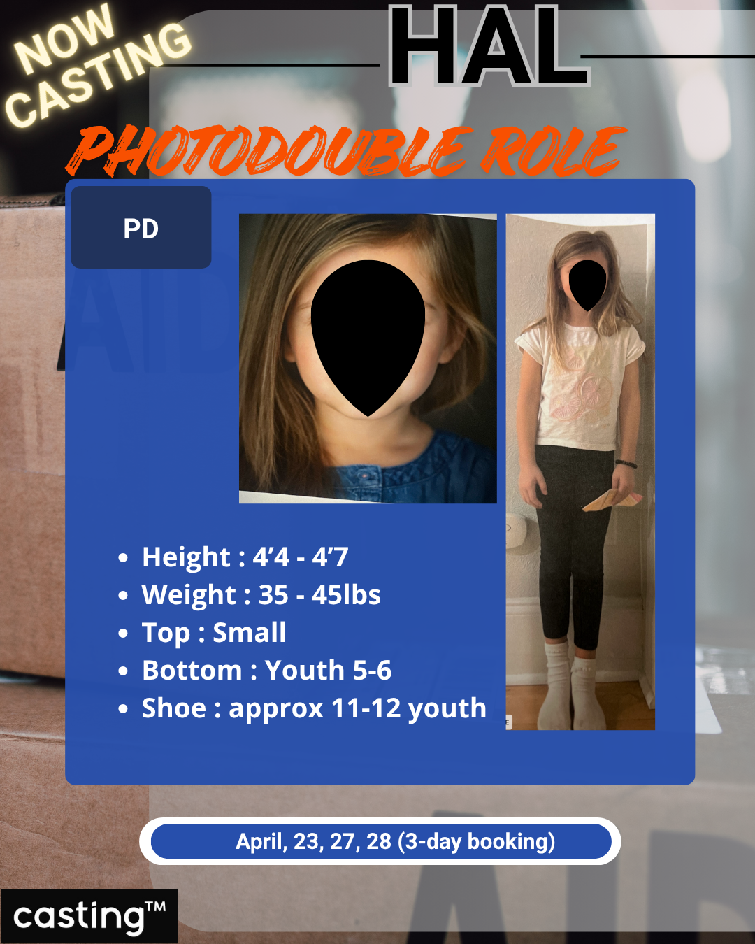 "HAL" // GIRL 6-8yrs PHOTODOUBLE // FILMING: April 23, 27 &amp; 28 // SUBMISSION REQUEST