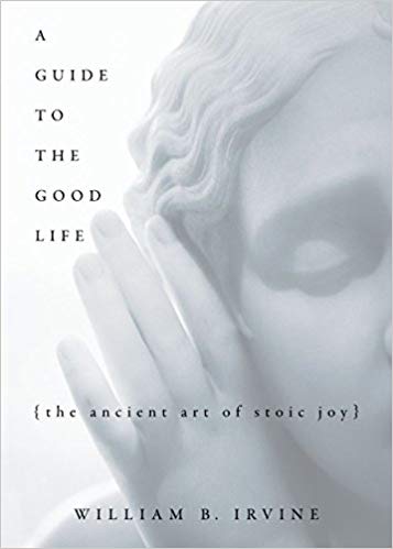 A guide to the good life - William Irvine.jpg
