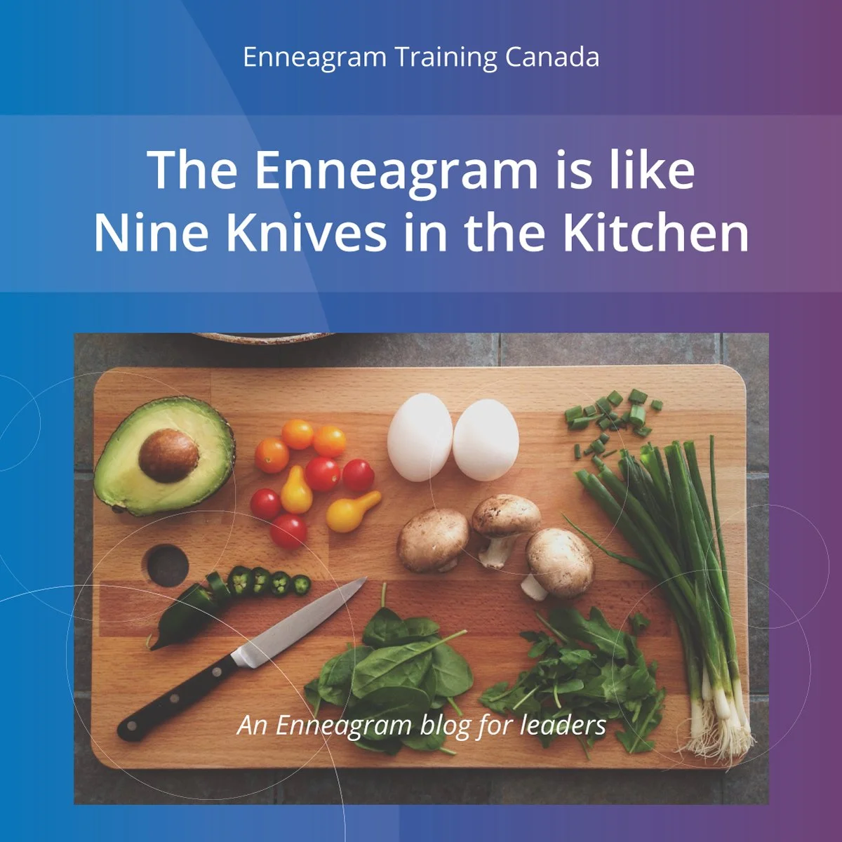 The Enneagram is like Nine Knives in the Kitchen