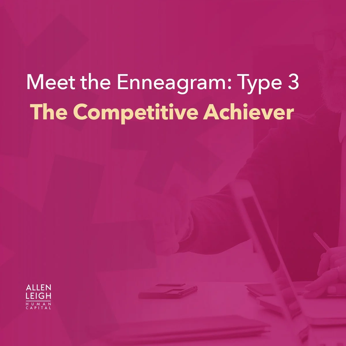 Meet the Enneagram: Type 3 – The Competitive Achiever