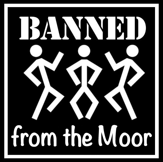 Banned From The Moor