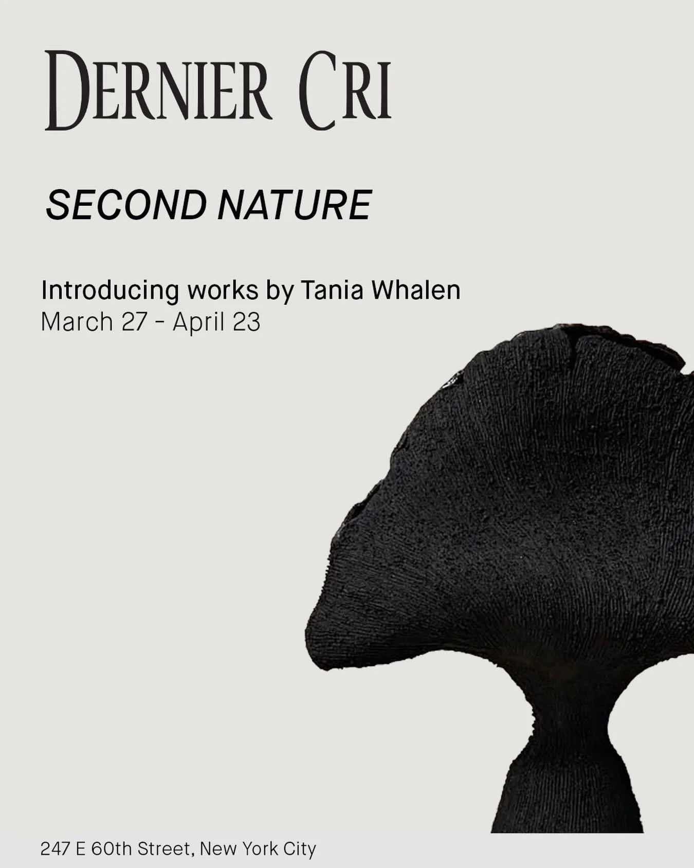 Absolutely thrilled to be showing my work at  Dernier Cri @dernier_cri_nyc 🖤 
Second Nature opens next week and runs until April 23rd 🖤
&hellip;will share more soon xxx
#derniercrinyc #taniawhalenceramics 
#sculpturalceramics #ceramicart