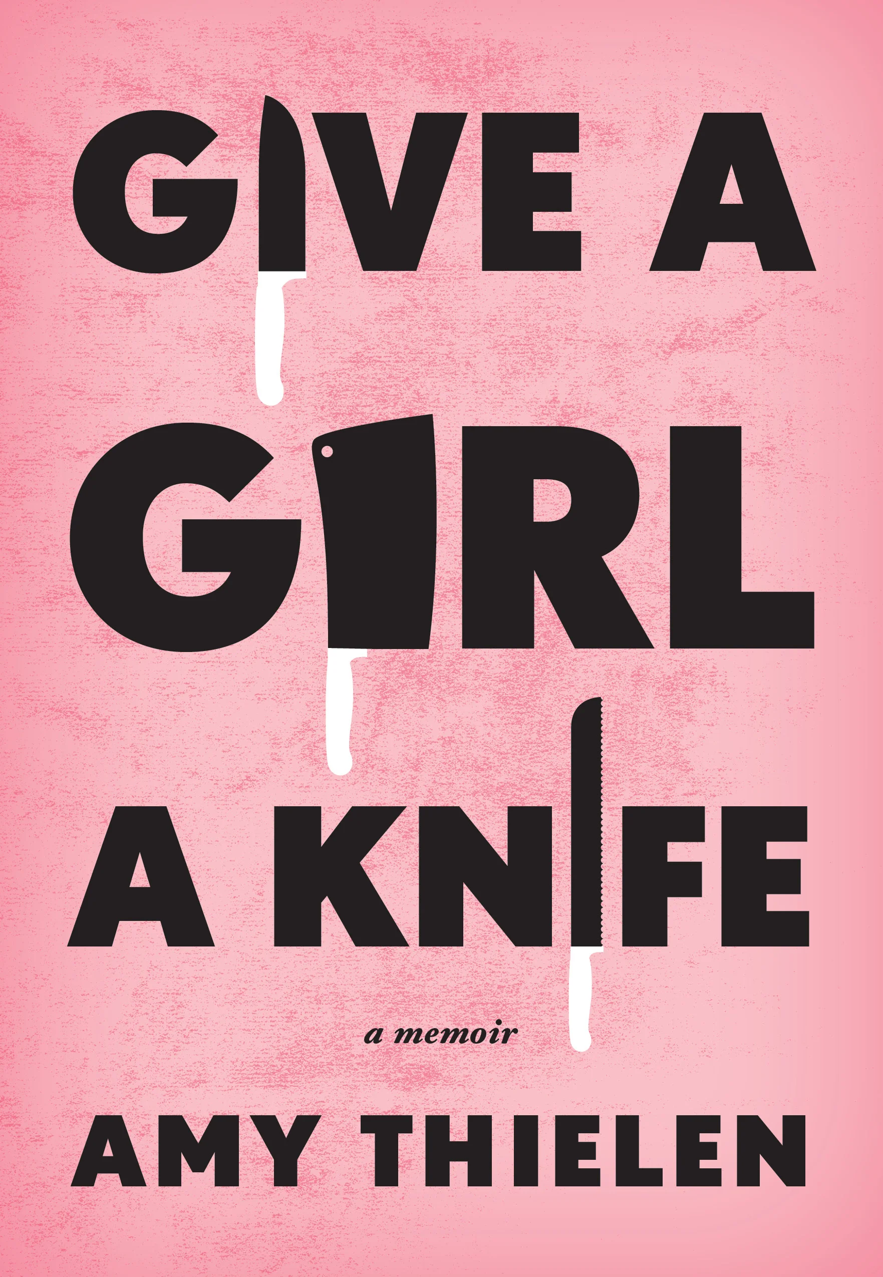 GiveaGirlaKnife-FinalCover copy.jpg