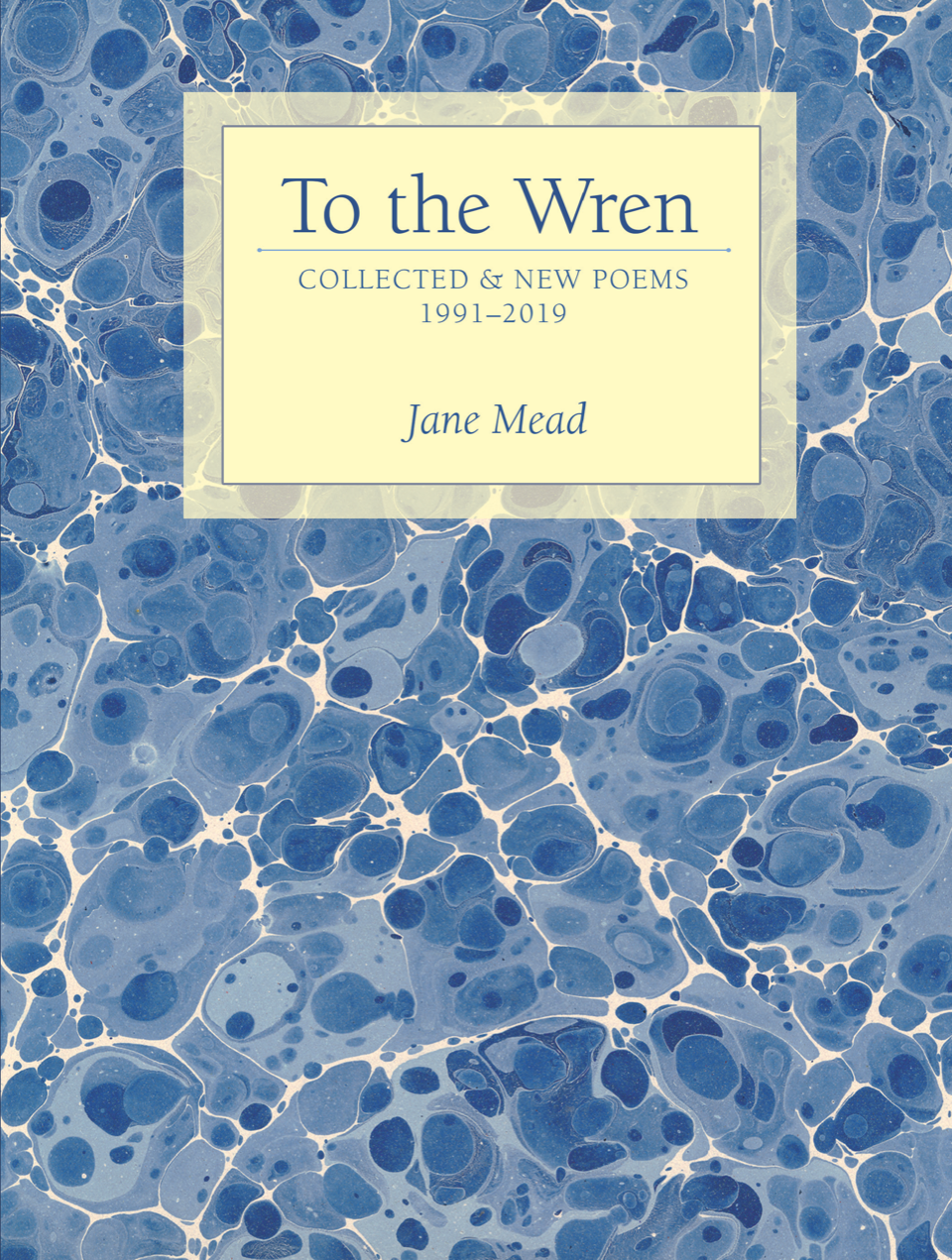 TO THE WREN by Jane Mead received a starred review from Publishers Weekly